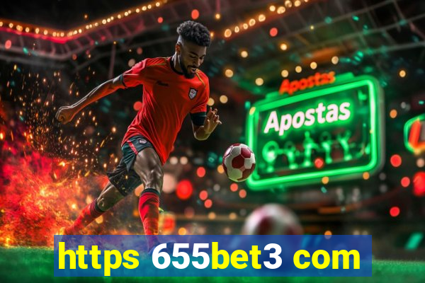 https 655bet3 com